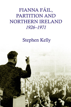 Fianna Fail, Partition and Northern Ireland,1926-1971