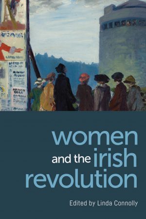 Women and the Irish Revolution